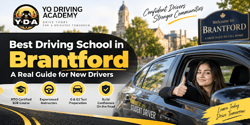 Looking for a Driving School in Brantford Ontario? Here’s What Actually Matters